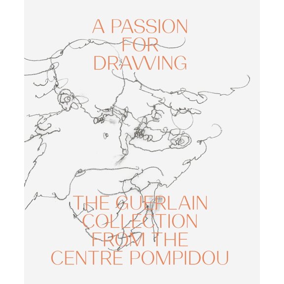 Pre-Owned A Passion for Drawing: The Guerlain Collection from the Centre Pompidou (Hardcover 9783791359427) by Klaus Albrecht Schroder, Elsy Lahner, Isabelle Dervaux