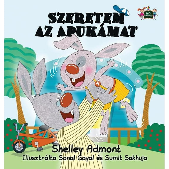 Hungarian Bedtime Collection I Love My Dad (Hungarian Edition), (Hardcover)