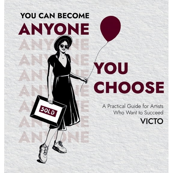 You Can Become Anyone You Choose, (Hardcover)