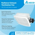 thumbnail image 2 of Delta Breez Radiance Exhaust Bath Fan 80 CFM, 1300W, Metal Built-In Heater 1.5 Sones, White, 2 of 11
