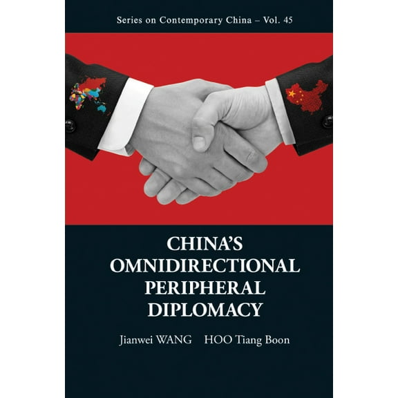 Contemporary China China's Omnidirectional Peripheral Diplomacy, Book 45, (Hardcover)