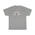 thumbnail image 3 of God is Faithful Women Unisex Heavy Cotton Tee, 3 of 10