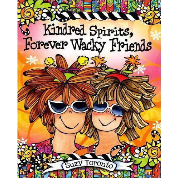 Kindred Esprits, Amis Farceurs pour Toujours
