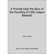 A Promise Kept the Story of the Founding of Little League Baseball, Used [Hardcover]