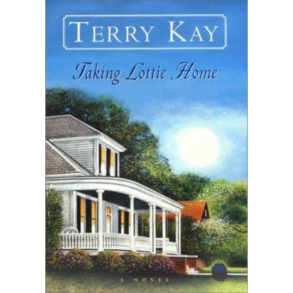 Pre-Owned Taking Lottie Home: A Novel (Hardcover) 0688176461 9780688176464