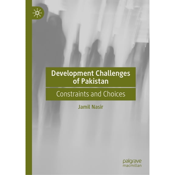 Development Challenges of Pakistan: Constraints and Choices, (Hardcover)