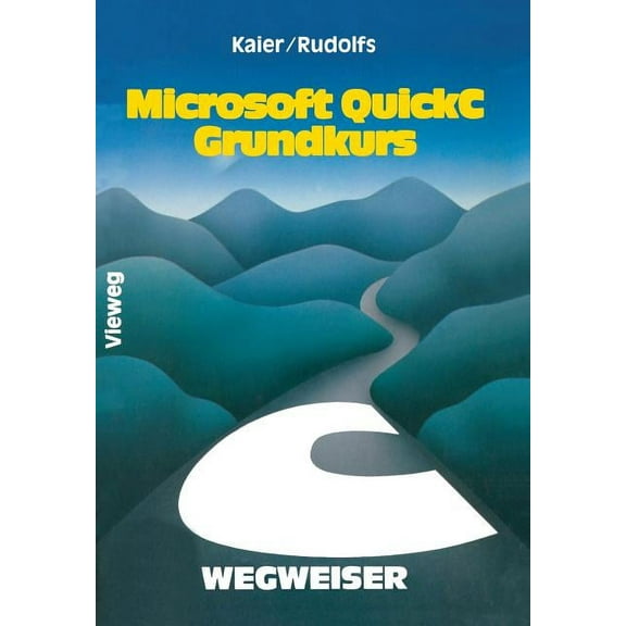 Microsoft Quickc-Wegweiser Grundkurs, (Paperback)