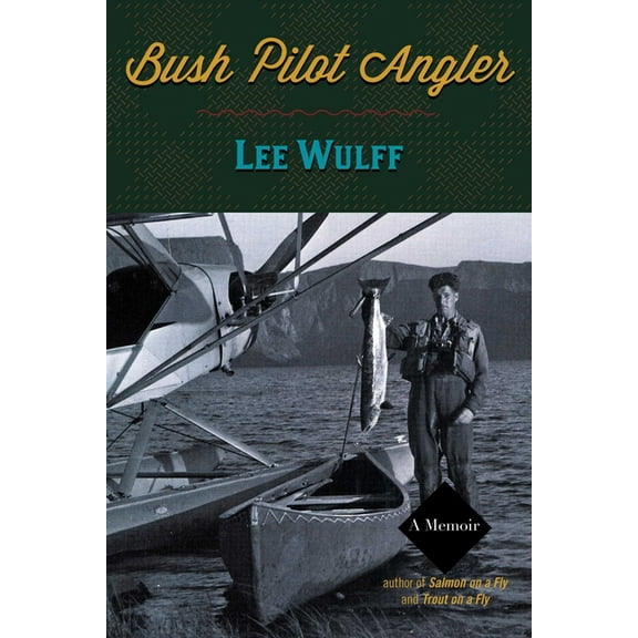 Bush Pilot Angler, (Paperback)