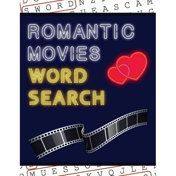 Romantic Movies Word Search: 50 Film Puzzles With Romantic Love Pictures Have Fun Solving These Large-Print Word Find P, (Paperback)