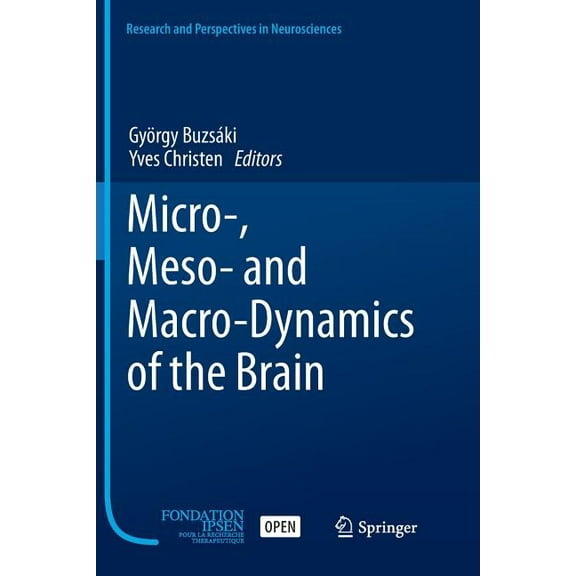 Research and Perspectives in Neuroscienc Micro-, Meso- And Macro-Dynamics of the Brain, (Paperback)