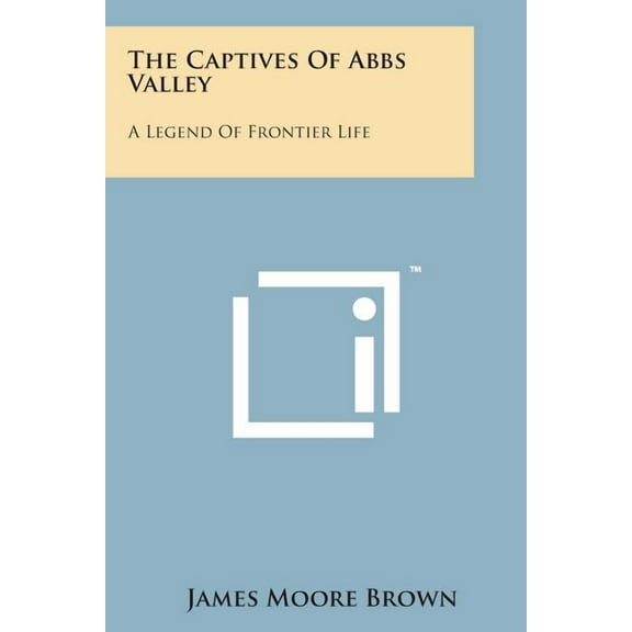 The Captives of Abbs Valley (Paperback)