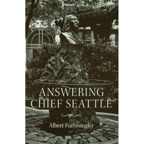 Pre-Owned Answering Chief Seattle (Samuel and Althea Stroum Books) Paperback