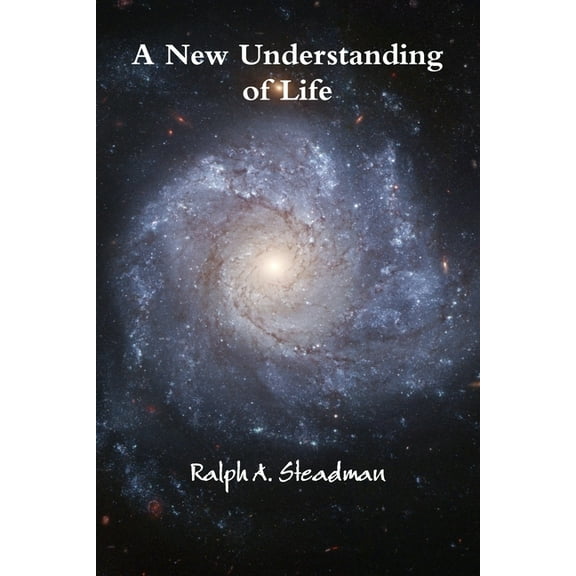 A New Understanding of Life (Paperback)