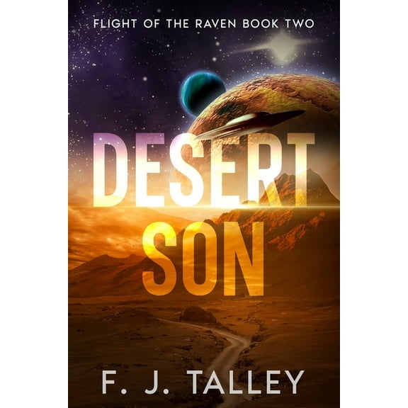 Desert Son: Flight of the Raven Book Two, (Paperback)