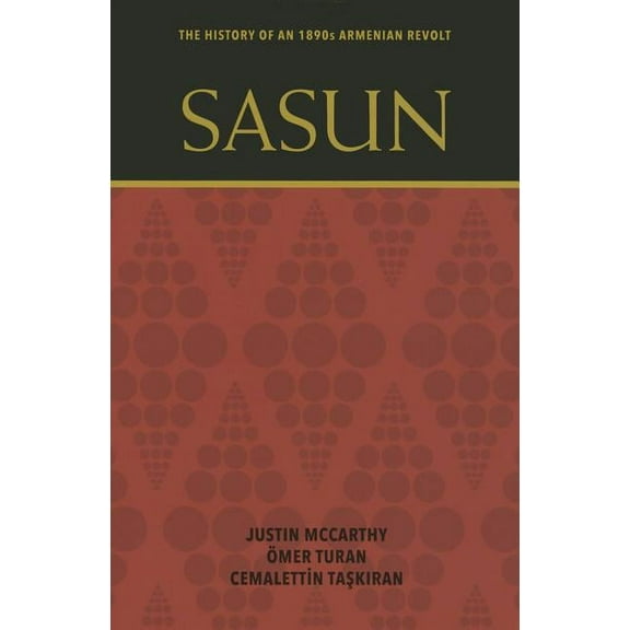 Sasun : The History of an 1890s Armenian Revolt (Hardcover)
