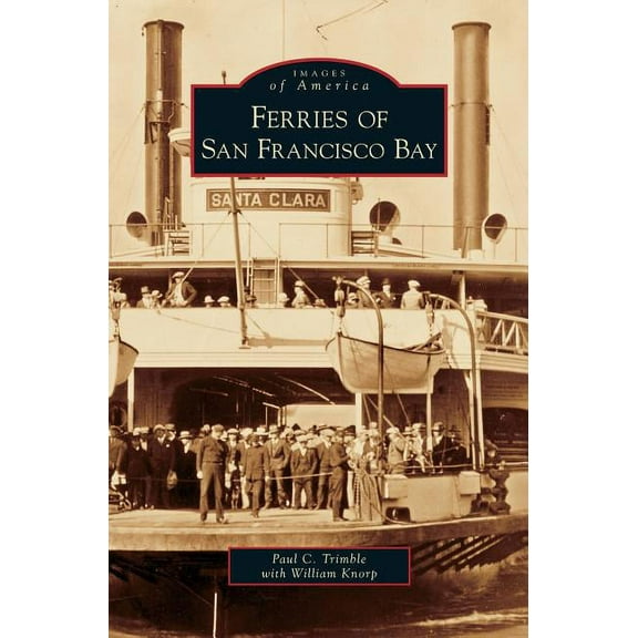 Ferries on San Francisco Bay (Hardcover)