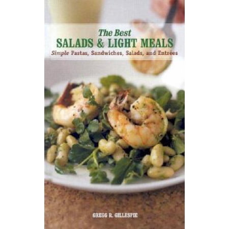 Pre-Owned Best Salads and Light Meals: Simple Pastas Sandwiches Salads and Entr&eacute;es (Hardcover) 1579122949 9781579122942
