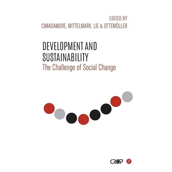 International Studies in Poverty Researc Development and Sustainability: The Challenge of Social Change, (Hardcover)