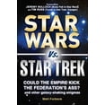 thumbnail image 1 of Pre-Owned Star Wars vs. Star Trek: Could the Empire kick the Federation's ass? And other galaxy-shaking enigmas (Paperback) 1440512620 9781440512629, 1 of 1