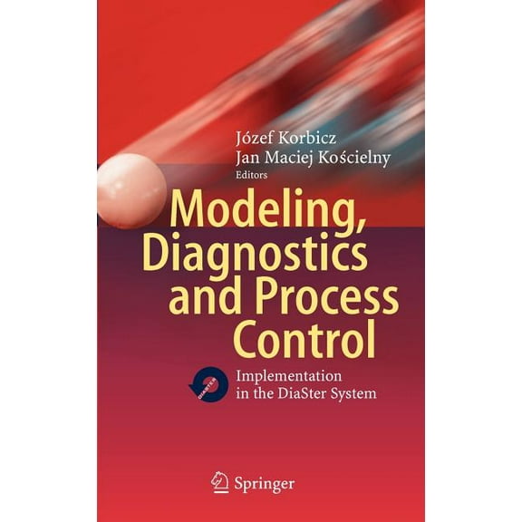 Modeling, Diagnostics and Process Control: Implementation in the Diaster System, (Hardcover)