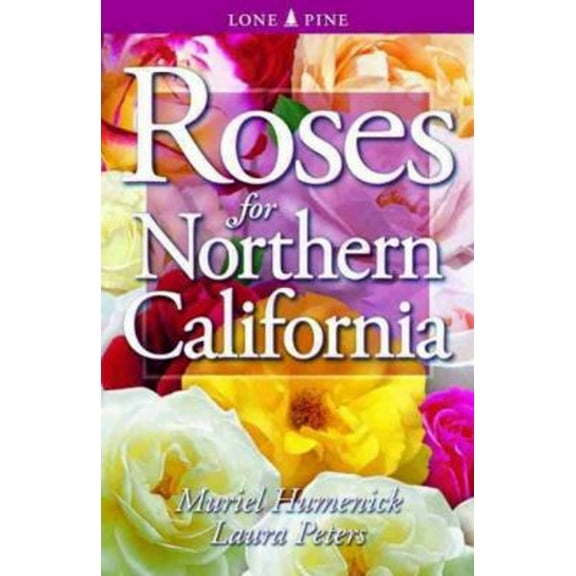 Pre-Owned Roses for Northern California (Paperback) 1551052679 9781551052670