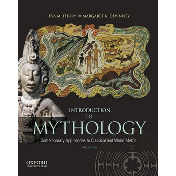Pre-Owned Introduction to Mythology: Contemporary Approaches to Classical and World Myths (Paperback) 019985923X 9780199859238
