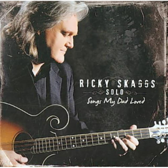 Ricky Skaggs Solo: Chansons Que Mon Père Aimait CD