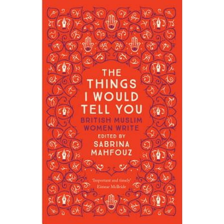 The Things I Would Tell You : British Muslim Women (The Best Islamic Lectures)