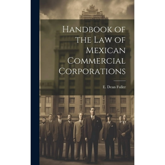 Handbook of the law of Mexican Commercial Corporations (Hardcover)
