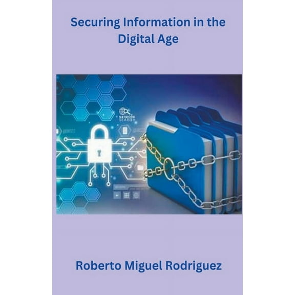 Securing Information in the Digital Age, (Paperback)