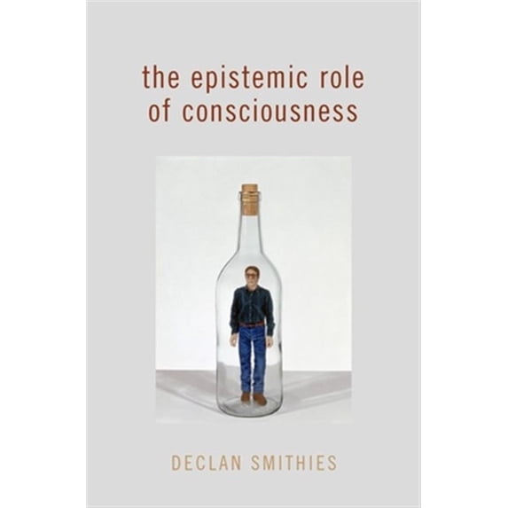 Pre-Owned The Epistemic Role of Consciousness (Philosophy of Mind Series) Hardcover