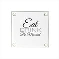 thumbnail image 1 of Jovely JOV815-1C Eat Drink Be Married Glass Coaster, Set of 108, 1 of 1