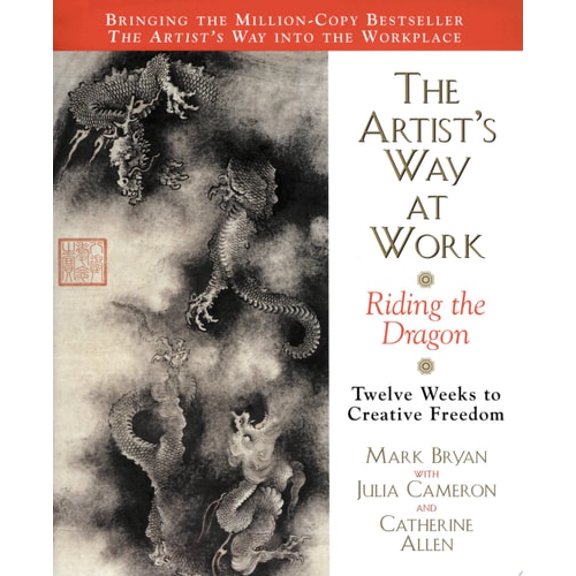 Pre-Owned The Artist's Way at Work: Riding the Dragon (Paperback) 0688166350
