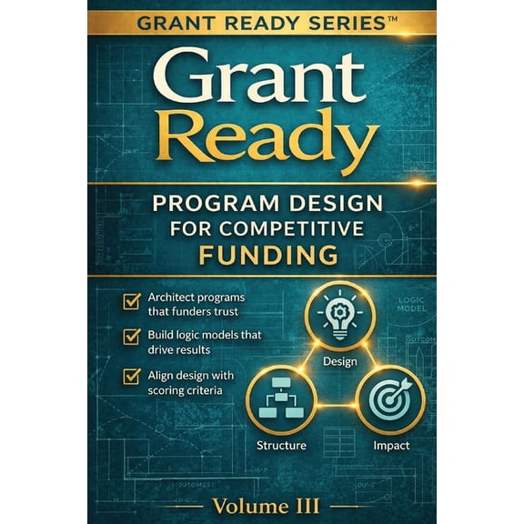 Grant Ready System Grant Ready: Designing Fundable Programs, (Paperback)