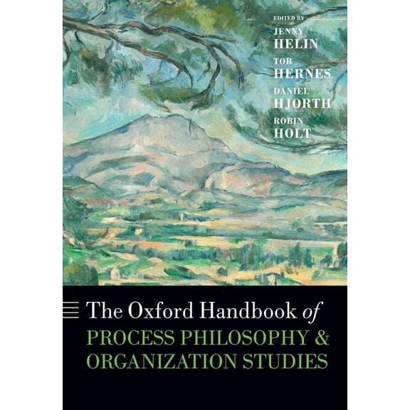 Oxford Handbooks The Oxford Handbook of Process Philosophy and Organization Studies, (Paperback)