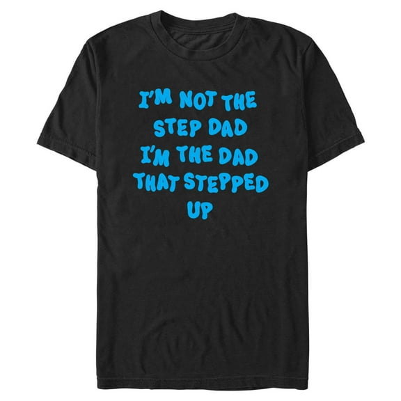 Men's Lost Gods I'm the Dad That Stepped Up  Graphic T-Shirt