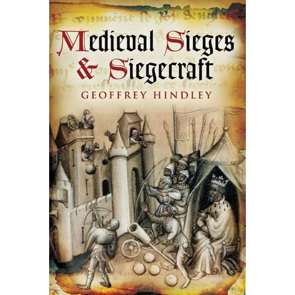 Medieval Sieges & Siegecraft (Paperback)