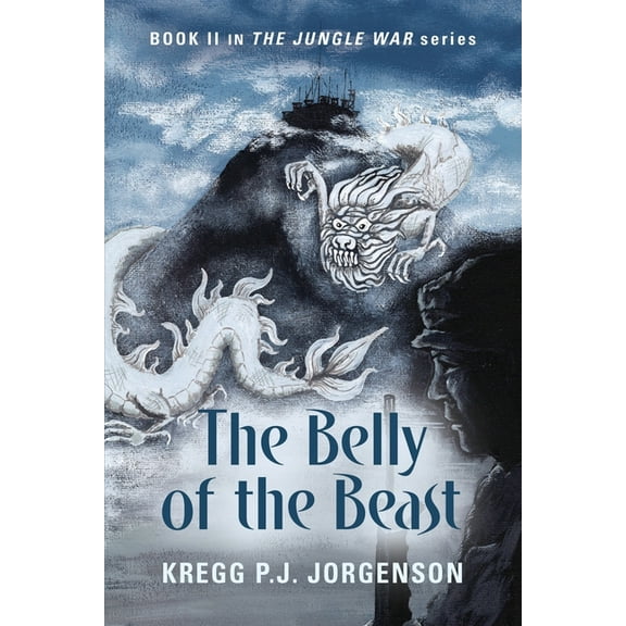 The Belly of the Beast: Book II in The Jungle War Series, (Paperback)