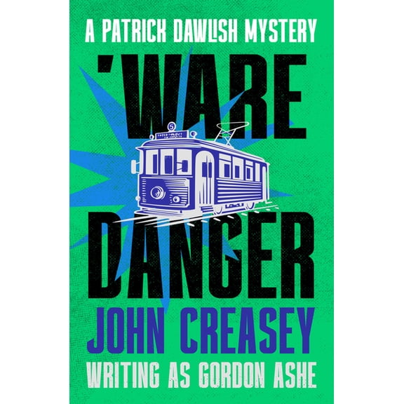 The Patrick Dawlish Mysteries 'Ware Danger: Volume 5, (Paperback)
