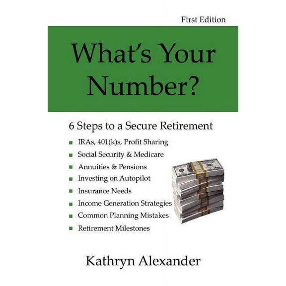 What's Your Number? 6 Steps to a Secure Retirement, (Paperback)