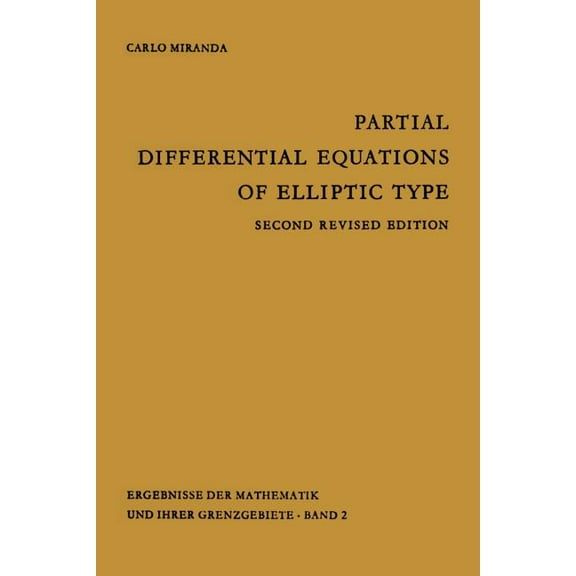 Ergebnisse Der Mathematik Und Ihrer Gren Partial Differential Equations of Elliptic Type, Book 2, (Paperback)