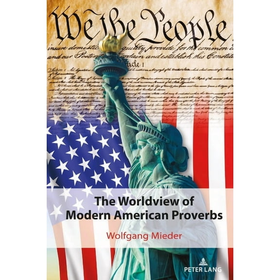 International Folkloristics The Worldview of Modern American Proverbs, Book 15, (Hardcover)