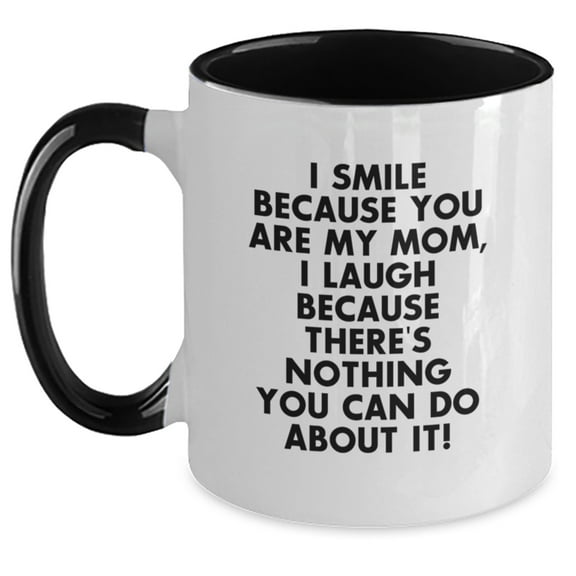 Funny Mom Gifts from Family - I Smile Because You Are My Mom, Two Tone Coffee Mug for Women, Christmas Unique Presents