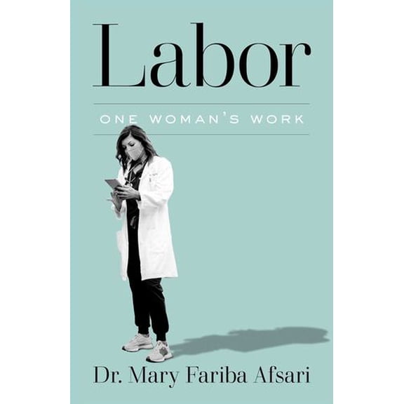 Labor: One Woman's Work
