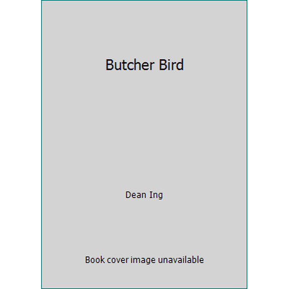 Pre-Owned Butcher Bird (Hardcover) 0312853971 9780312853976