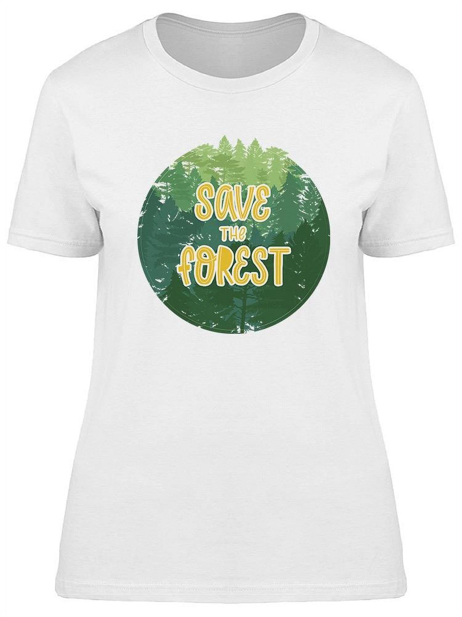 Forslag forklædning Slagter Save The Forest T-Shirt Women -Image by Shutterstock, Female XX-Large -  Walmart.com