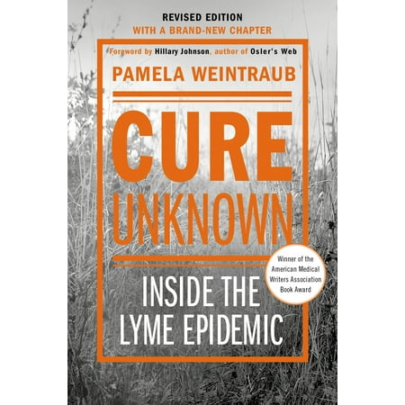 Cure Unknown : Inside the Lyme Epidemic (Best Cure For Lyme Disease)