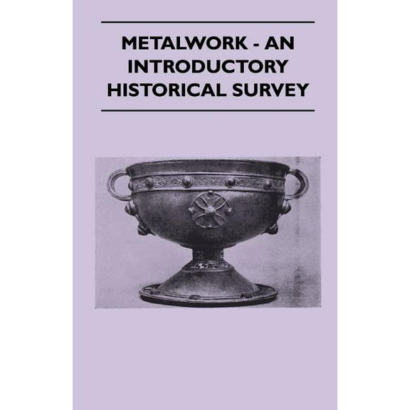 Metalwork - An Introductory Historical Survey (Paperback)