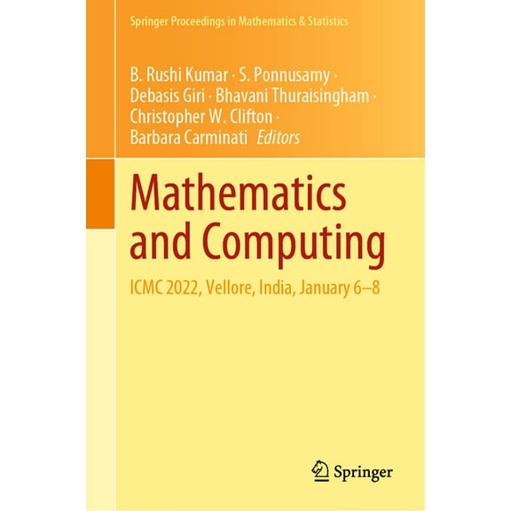 Springer Proceedings in Mathematics & St Mathematics and Computing: ICMC 2022, Vellore, India, January 6-8, Book 415, (Hardcover)