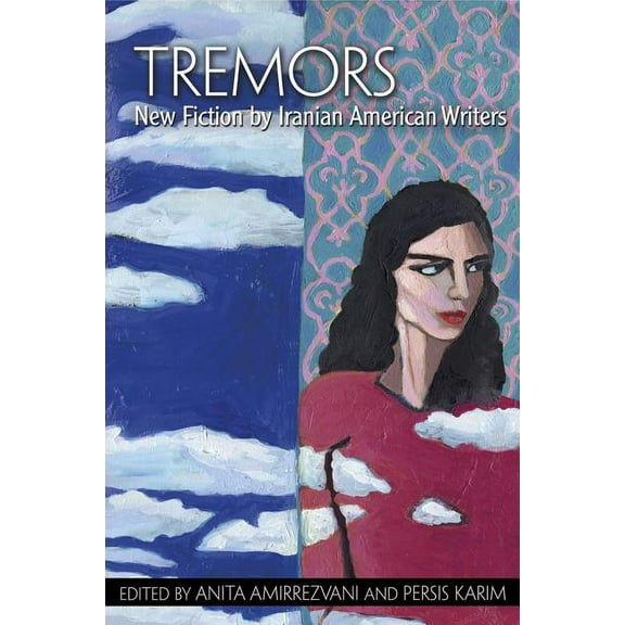 Tremors : New Fiction by Iranian American Writers (Paperback)